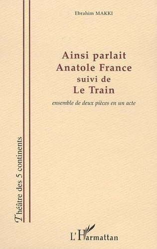 makki-ebrahim-ainsi-parlait-anatole-france-suivi-de-le-train_0