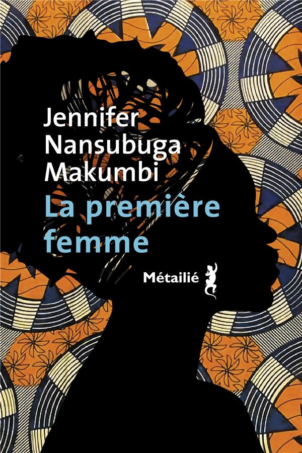makumbi-jennifer-nansubuga-3b-schwaller-celine-la-premiere-femme_0