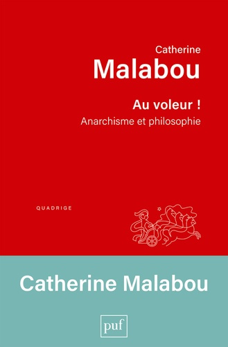 malabou-catherine-au-voleur-anarchisme-et-philosophie_0