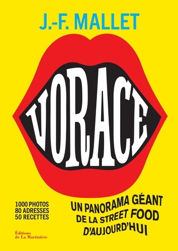 mallet-jean-francois-vorace-un-panorama-geant-de-la-street-food-d-aujourd-hui_0