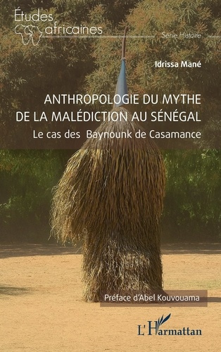 mane-idrissa-kouvouama-abel-anthropologie-du-mythe-de-la-malediction-au-senegal-cas-des-baynounk-de-casamance_0