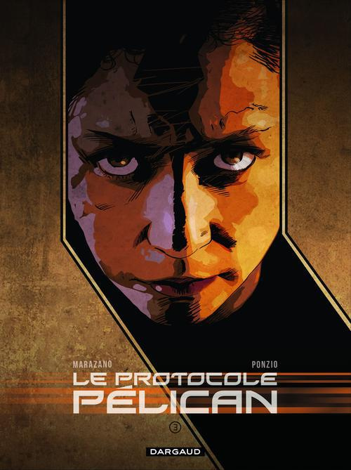 marazano-richard-3b-ponzio-jean-michel-le-protocole-pelican-tome-3_0