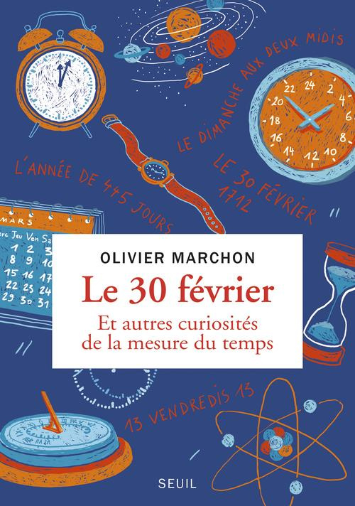 marchon-olivier-3b-gilles-alice-le-30-fevrier-et-autres-curiosites-de-la-mesure-du-temps_0