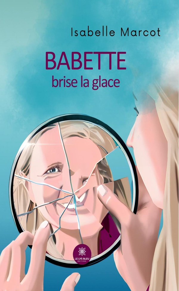 marcot-isabelle-babette-brise-la-glace_0