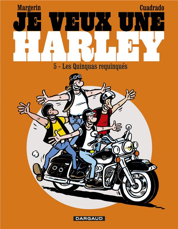 margerin-frank-3b-cuadrado-marc-je-veux-une-harley-tome-5-quinquas-requinques_0