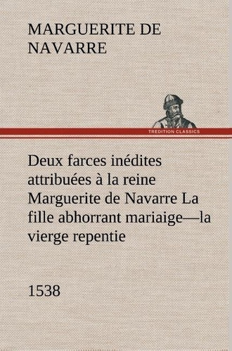 marguerite-q-deux-farces-inedites-attribuees-a-la-reine-marguerite-de-navarre-la-fille-abhorr_0