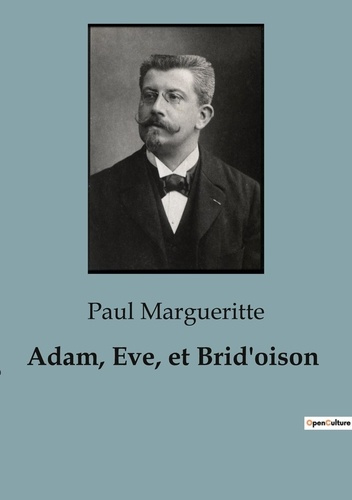 margueritte-paul-adam-eve-et-brid-oison_0