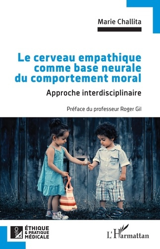 marie-challita-gil-roger-le-cerveau-empathique-comme-base-neurale-du-comportement-moral-approche-interdisciplinaire_0