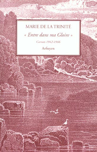 marie-de-la-trinite-entre-dans-ma-gloire-carnets-1942-1946_0