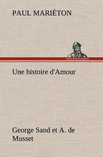 marieton-paul-3b-marieton-p-une-histoire-d-amour-george-sand-et-a-de-musset_0