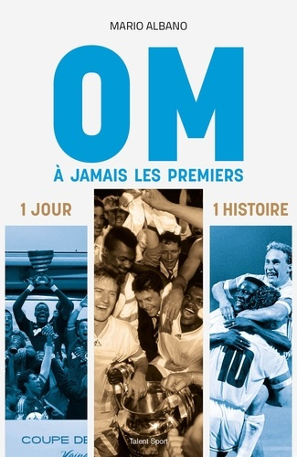 mario-albano-om-a-jamais-les-premiers-1-jour-1-histoire_0