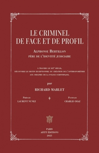 marlet-richard-nunez-laurent-diaz-charles-alphonse-bertillon-pere-de-l-identite-judiciaire_0