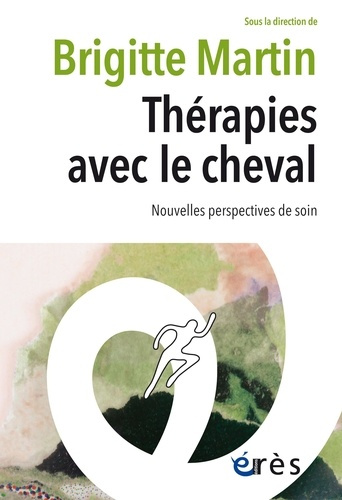 martin-brigitte-therapies-avec-le-cheval-nouvelles-perspectives-de-soin_0