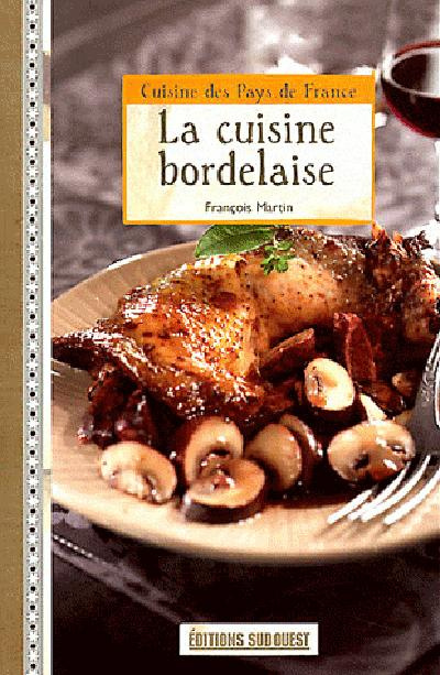 martin-francois-3b-prigent-claude-3b-prigent-francoi-la-cuisine-bordelaise_0