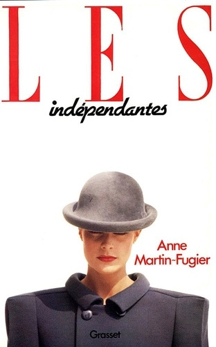 martin-fugier-anne-les-independantes_0