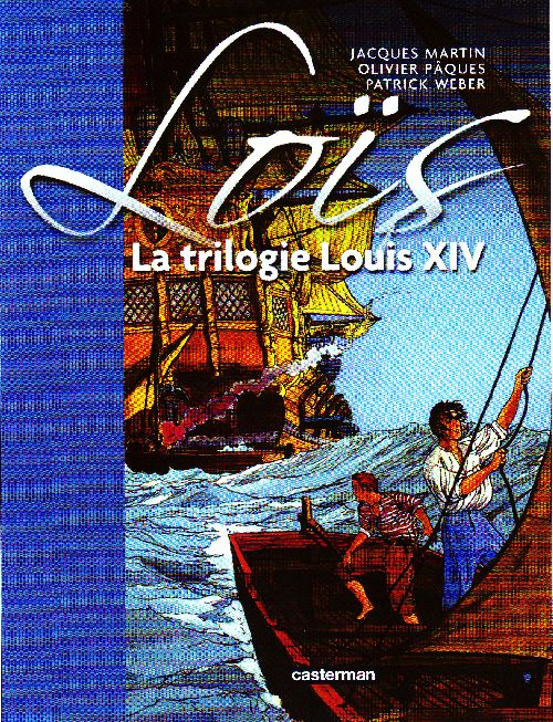 martin-jacques-3b-paques-olivier-3b-weber-patrick-lois-tome-1-la-trilogie-louis-xiv_0