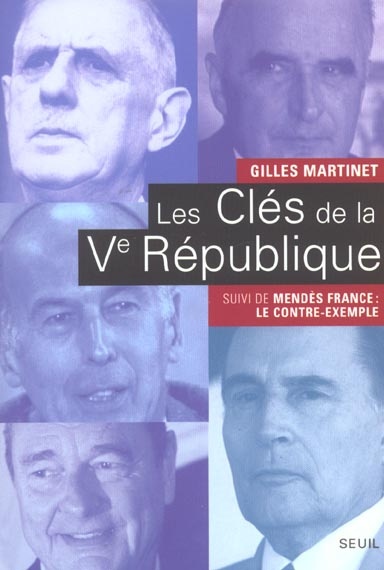 martinet-gilles-les-cles-de-la-veme-republique-de-gaulle-pompidou-giscard-d-estaing-mitterrand-chirac-suivi-de_0