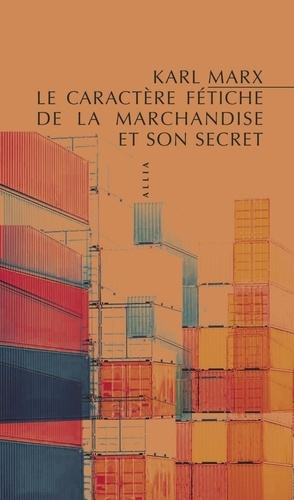 marx-karl-roy-joseph-le-caractere-fetiche-de-la-marchandise-et-son-secret_0