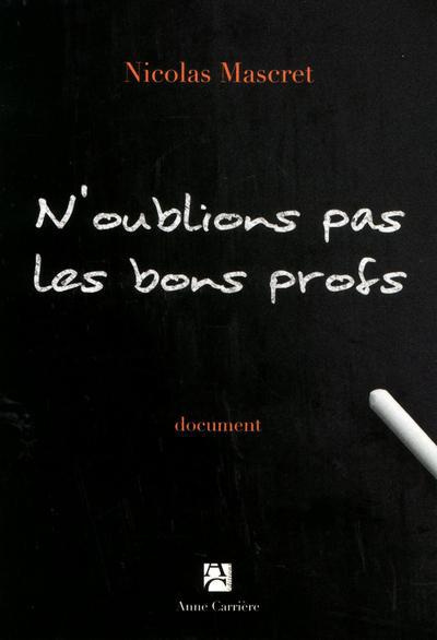 mascret-nicolas-n-oublions-pas-les-bons-profs_0