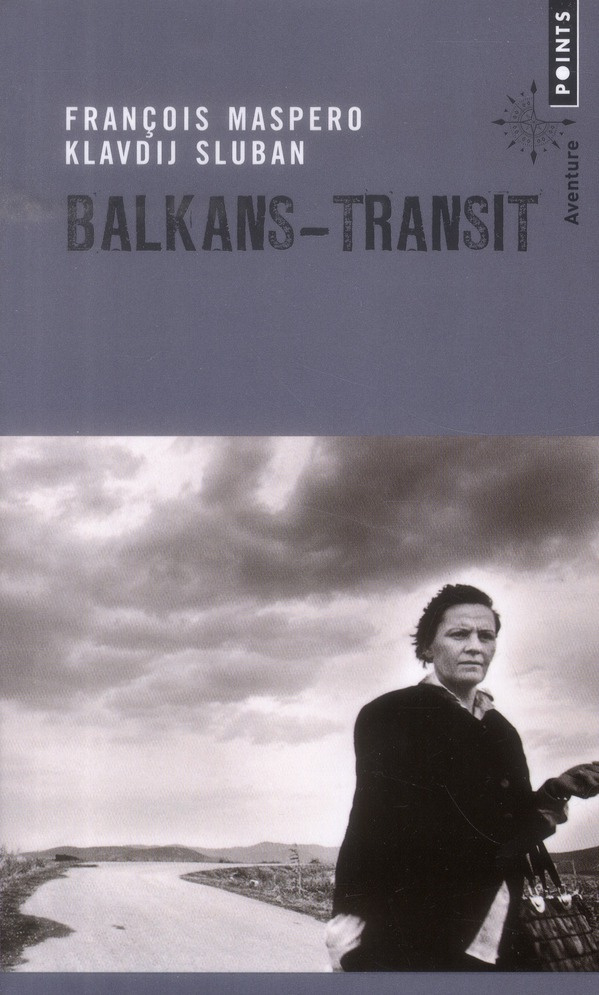 maspero-francois-3b-sluban-klavdij-balkans-transit_0