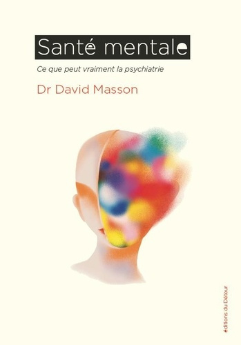 masson-david-sante-mentale-ce-que-peut-vraiment-la-psychiatrie_0