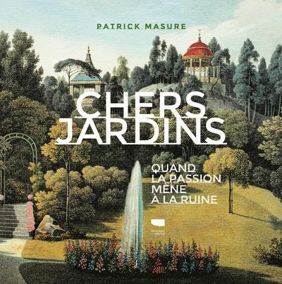 masure-patrick-chers-jardins-quand-la-passion-mene-a-la-ruine_0