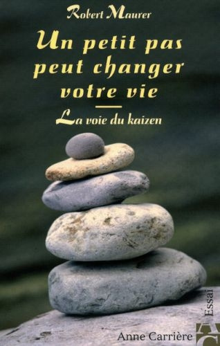 maurer-robert-un-petit-pas-peut-changer-votre-vie-la-voie-du-kaizen_0