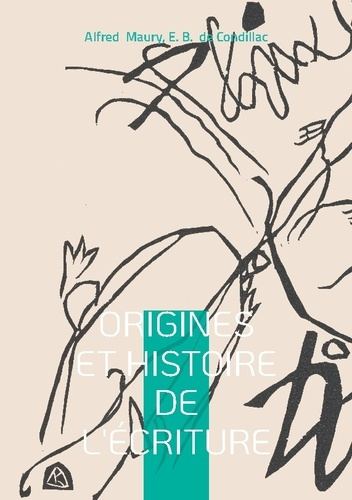 maury-alfred-de-condillac-e-b-origines-et-histoire-de-ecriture-histoire-universelle-langues-e_0