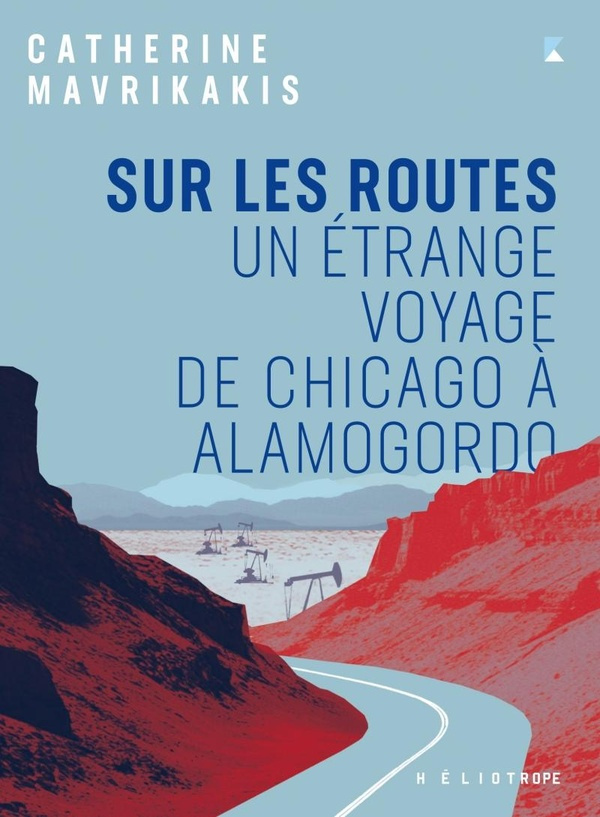 mavrikakis-catherine-sur-les-routes-un-etrange-voyage-de-chicago-a-alamogordo_0