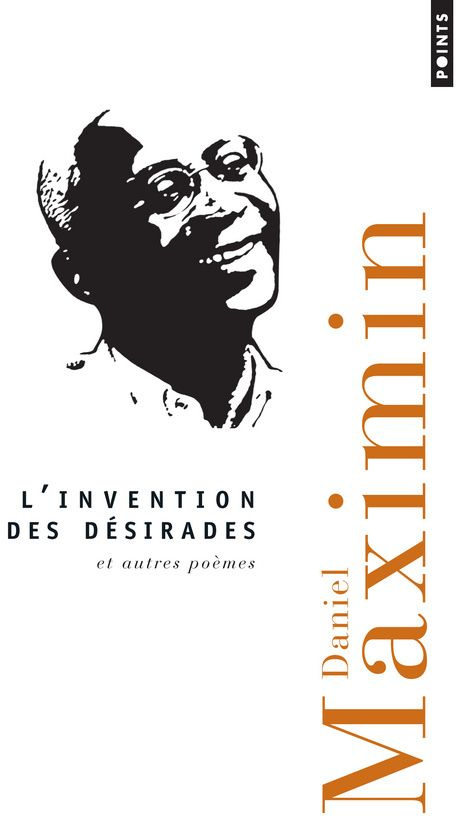 maximin-daniel-l-invention-des-desirades-et-autres-poemes_0