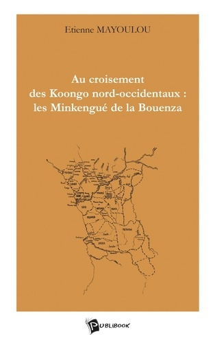mayoulou-etienne-au-croisement-des-koongo-nord-occidentaux-les-minkengue-de-la-bouenza_0