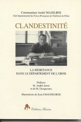 mazeline-andre-3b-chaudeurge-jean-clandestinite-la-resistance-dans-le-departement-de-l-orne_0