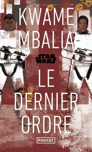 mbalia-kwame-star-wars-the-last-order-roman-ya-10-ans-de-l-episode-vii_0
