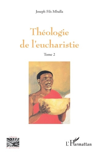 mballa-joseph-fils-theologie-de-l-eucharistie-tome-2_0