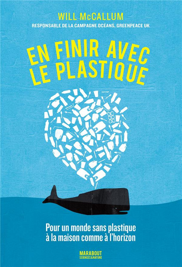 mccallum-will-3b-merland-veronique-en-finir-avec-le-plastique-pour-un-monde-sans-plastique-a-la-maison-comme-a-l-horizon_0