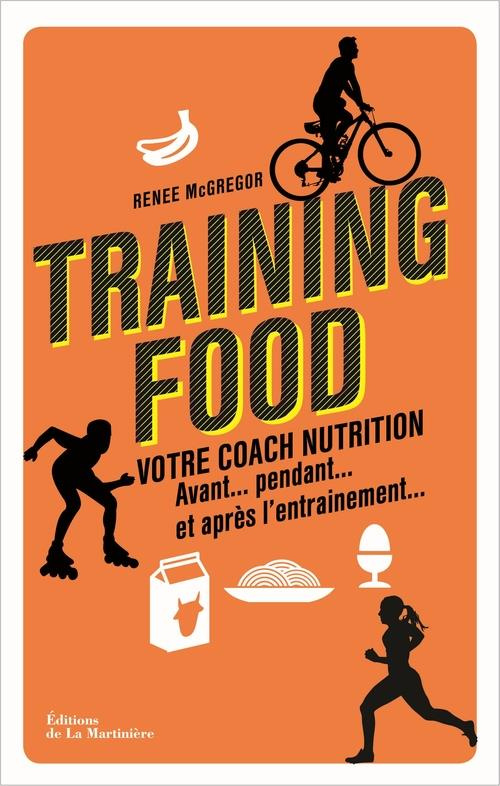 mcgregor-renee-3b-lecuyer-philippe-training-food-votre-coach-nutrition-avant-pendant-et-apres-l-entrainement_0