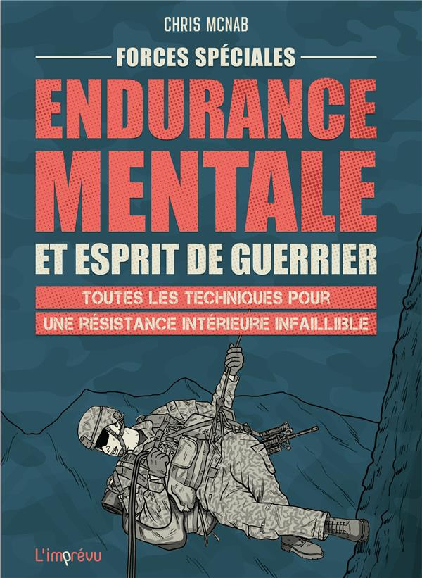 mcnab-chris-endurance-mentale-et-esprit-de-guerrier-toutes-les-techniques-pour-une-resistance-interieure-infail_0