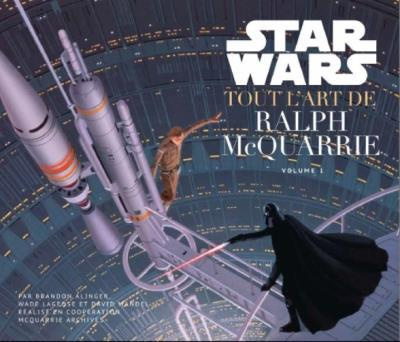 mcquarrie-ralph-3b-alinger-brandon-3b-lageose-wade-3b-star-wars-tout-l-art-de-ralph-mcquarrie-volume-1_0