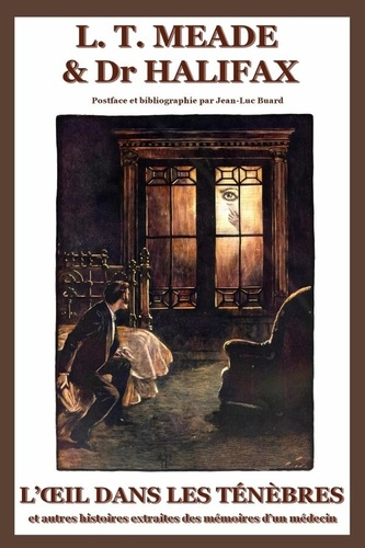 meade-l-t-3b-halifax-dr-l-oeil-dans-les-tenebres-et-autres-histoires-extraites-des-memoires-d-un-medecin-null_0