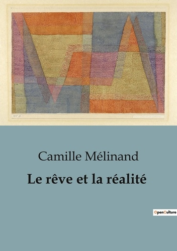 melinand-camille-le-reve-et-la-realite-essais-de-psychologie-sensorielle_0