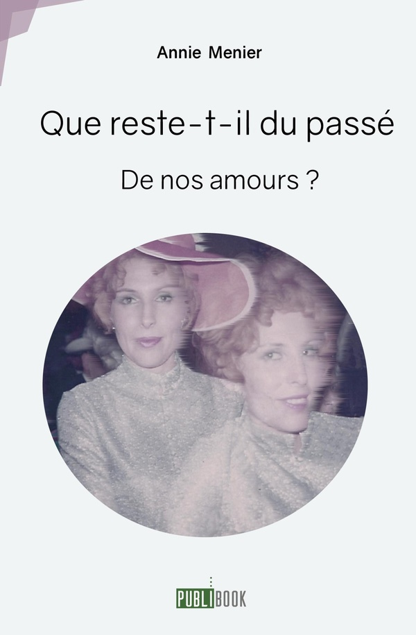 menier-annie-que-reste-t-il-du-passe-de-nos-amours-de-nos-amours_0