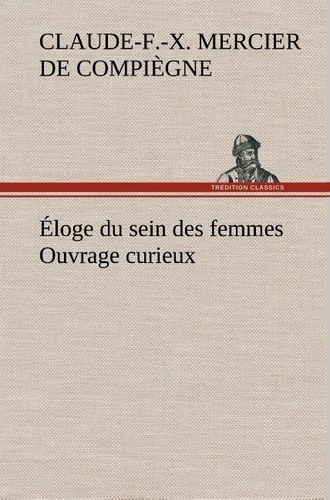 mercier-de-compiegne-claude-francois-x-3b-mercier-d-eloge-du-sein-des-femmes-ouvrage-curieux_0