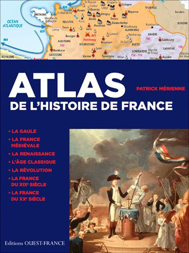 merienne-patrick-atlas-de-l-histoire-de-france-de-la-gaule-a-la-france-du-xxie-siecle_0