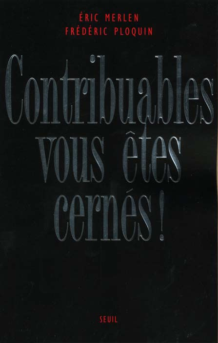 merlen-eric-3b-ploquin-frederic-contribuables-vous-etes-cernes-le-fisc-derniere-forteresse-de-la-republique_0