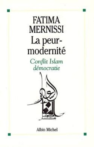 mernissi-fatima-la-peur-modernite-conflit-islam-democratie_0