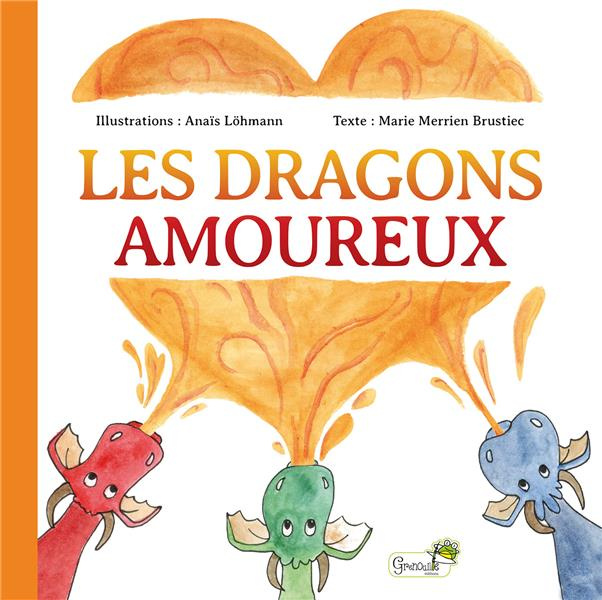 merrien-brustiec-marie-3b-lohmann-anais-les-dragons-amoureux_0