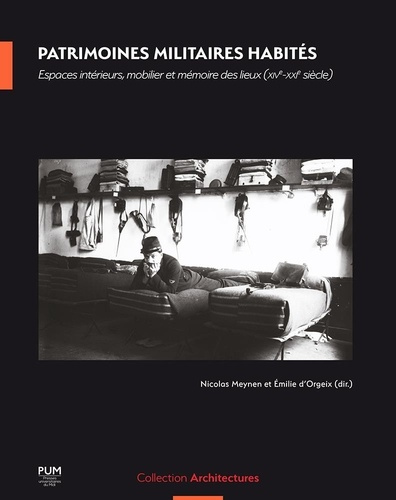 meynen-nicolas-patrimoines-militaires-habites-espaces-interieurs-mobilier-et-memoire-des-lieux-xive-xxie-siecle_0