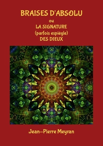 meyran-jean-pierre-braises-d-absolu-la-signature-parfois-espiegle-des-dieux_0