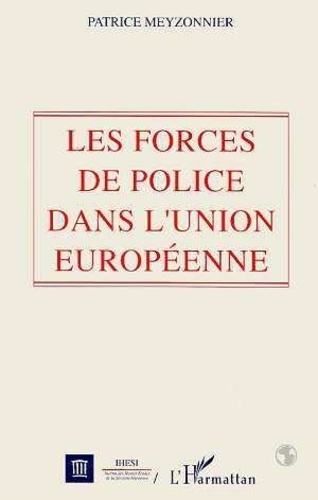 meyzonnier-patrice-les-forces-de-police-dans-l-union-europeenne_0