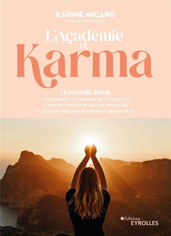 micard-karine-3b-frisou-caroline-l-academie-du-karma-le-manuel-pour-comprendre-le-processus-de-reincarnation-identifier-l-impact-d_0